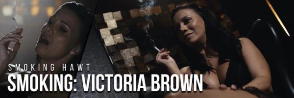 Victoria Brown - Victoria Brown Smoking  Watch XXX Online FullHD