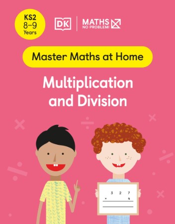 Maths ― No Problem! Multiplication and Division, Ages 8-9 - Maths — No Problem!