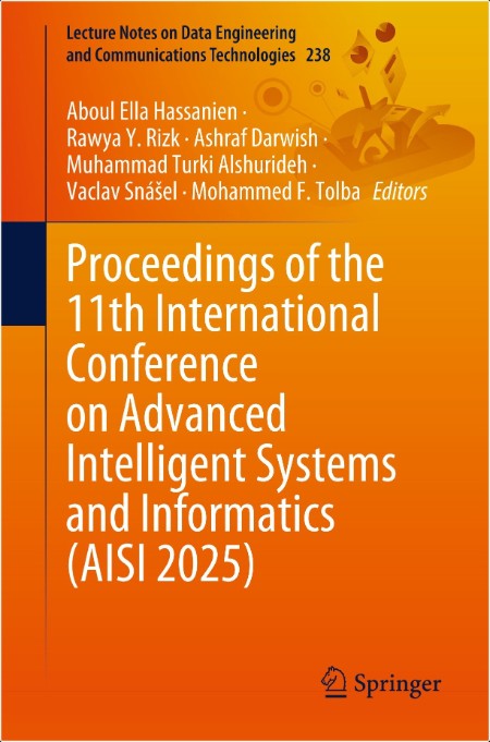 Proceedings of the 11th International Conference on Advanced Intelligent Systems and Informatics ...