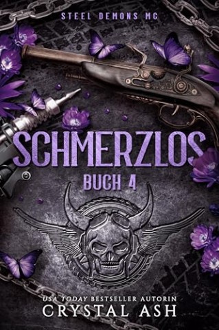 Cover: Crystal Ash - Schmerzlos: Steel Demons Mc