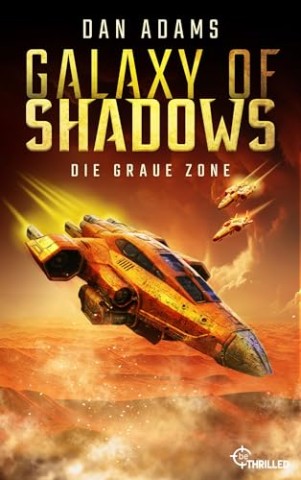 Cover: Dan Adams - Galaxy of Shadows 1 - Die graue Zone