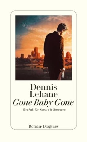 Cover: Dennis Lehane - Gone Baby Gone: Ein Fall f&uuml;r Kenzie & Gennaro
