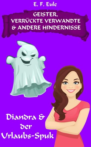 Cover: E. F. Eule - Diandra & der Urlaubs-Spuk