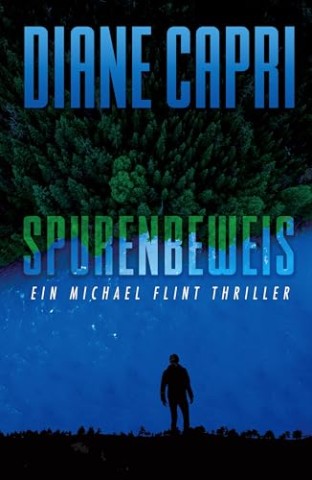 Cover: Diane Capri - Spurenbeweis: Ein Michael Flint Thriller