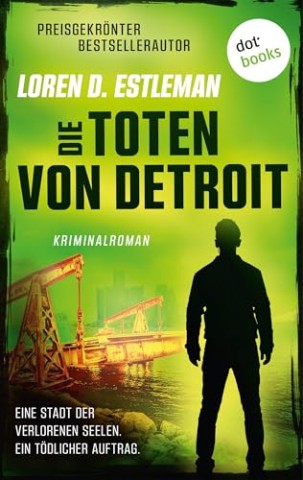 Cover: Estleman, Loren D. - Die Toten von Detroit