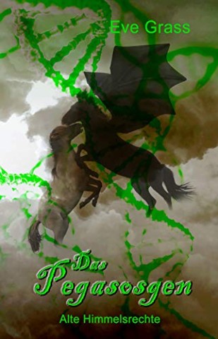 Eve Grass - Das Pegasosgen: Alte Himmelsrechte