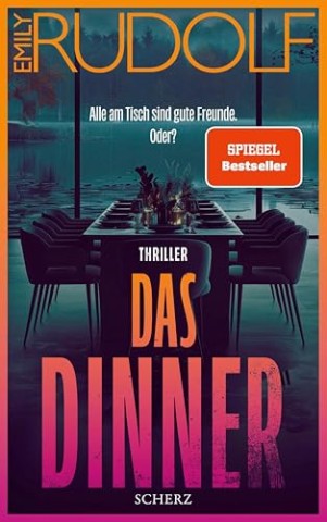 Cover: Emily Rudolf - Das Dinner - Alle am Tisch sind gute Freunde. Oder ?