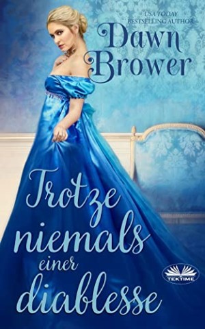 Cover: Dawn Brower - Trotze Niemals Einer Verf&uuml;hrerin