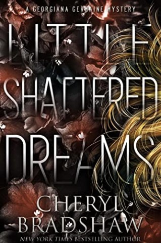 Cover: Cheryl Bradshaw - Little Shattered Dreams