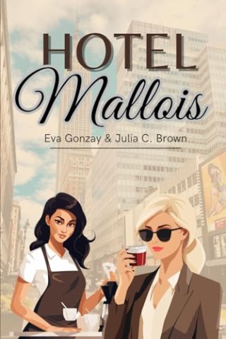 Cover: Eva Gonzay - Hotel Mallois: German Edition (Die Taylor-Schwestern 1)