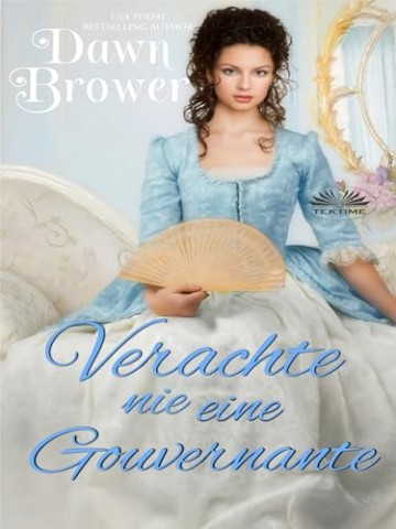 Cover: Dawn Brower - Verachte nie eine Gouvernante