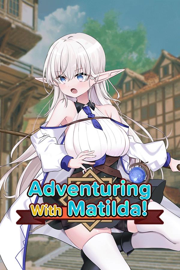 なぜかぼっちのマチルダさん! / Adventuring With Matilda!