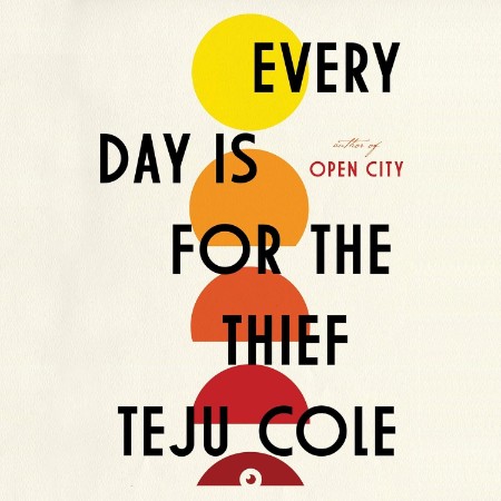 Every Day Is for the Thief: Fiction - [AUDIOBOOK]