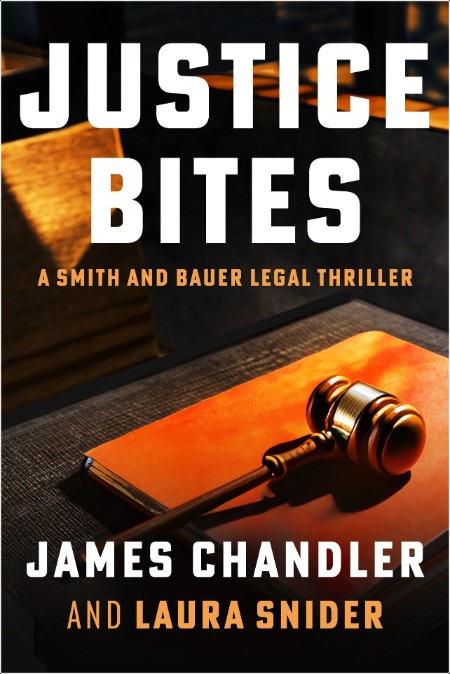 [crime-thriller] Justice Bites, Smith and Bauer (01) by James Chandler
