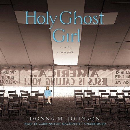 Holy Ghost Girl - [AUDIOBOOK]