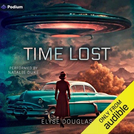 Time Lost: A Time Travel Novel - [AUDIOBOOK]