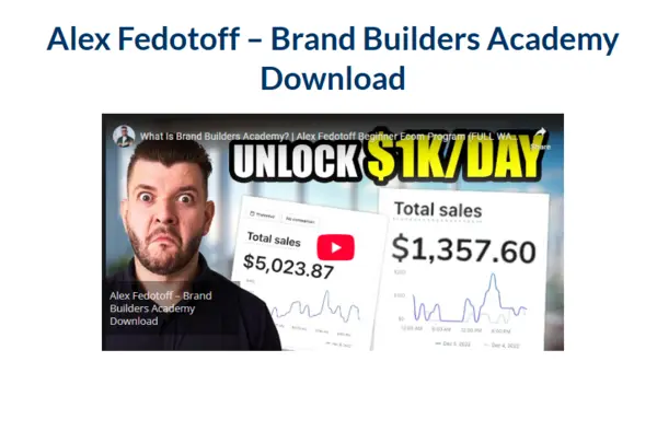 Alex Fedotoff – Brand Builders Academy Download