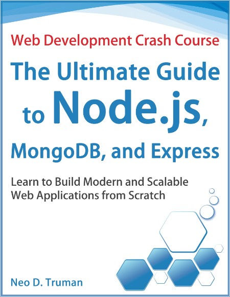 Truman N  The Ultimate Guide to Node js, MongoDB, and Express  from Scratch 2024