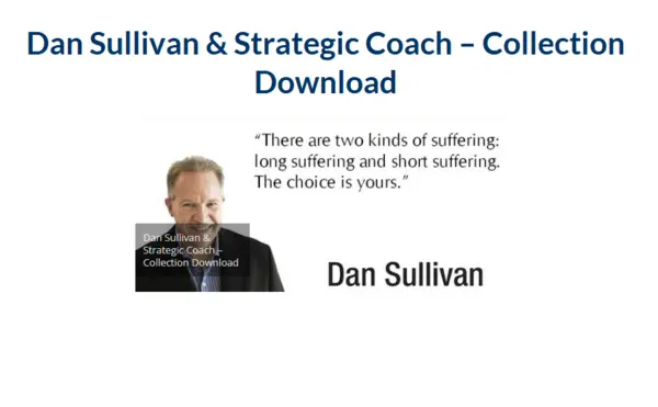 Dan Sullivan & Strategic Coach – Collection Download