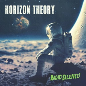 Horizon Theory - Radio Silence! (2025)