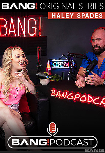 Haley Spades - Haley Spades Talks And Fucks On The Bang! Podcast  Watch XXX Online FullHD