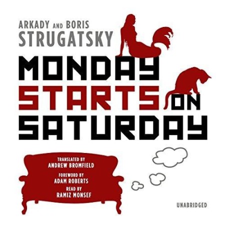 Monday Starts on Saturday - [AUDIOBOOK]