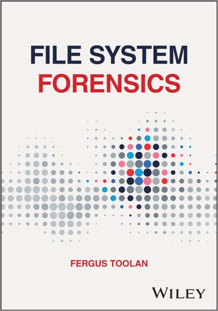 Toolan F  File System Forensics 2025