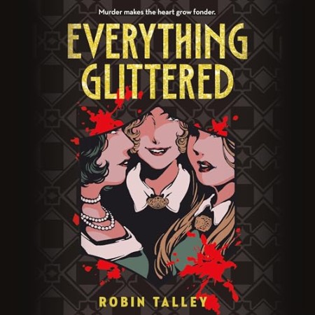 Everything Glittered - [AUDIOBOOK]