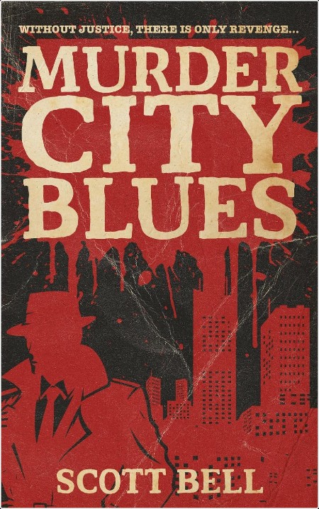 [crime-thriller] Murder City Blues by Scott Bell