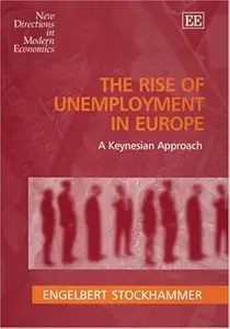 The Rise of Unemployment in Europe A Keynesian Approach