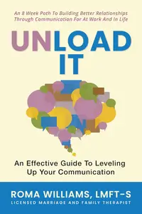 Unload It  An Effective Guide for Leveling Up Your Communication