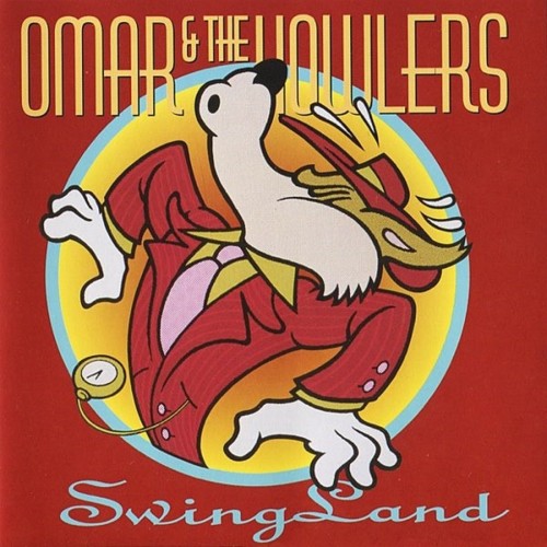 Omar & The Howlers - Swingland (1998)(2004)  Lossless