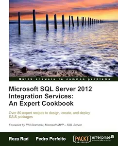 Microsoft SQL Server 2012 Integration Services An Expert Cookbook