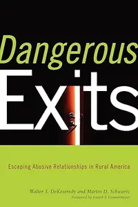 Dangerous Exits Escaping Abusive Relationships in Rural America