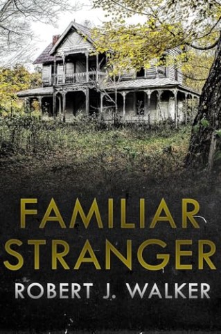 Cover: Robert J. Walker - Familiar Stranger