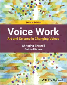 Voice Work Art and Science in Changing Voices, 2nd Edition