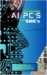 Leveraging AI PC's for SME's 21st Century Business Growth Manual