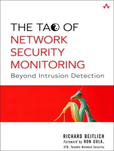 The Tao Of Network Security Monitoring Beyond Intrusion Detection