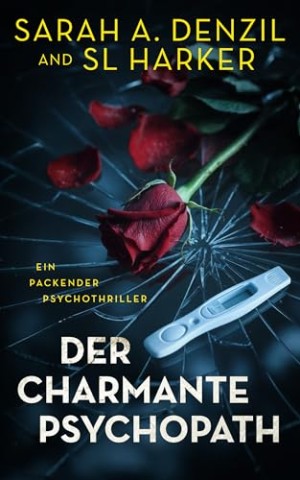 Sarah A. Denzil - Der charmante Psychopath