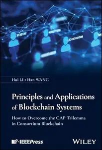 Principles and Applications of Blockchain Systems How to Overcome the CAP Trilemma in Consortium Blockchain