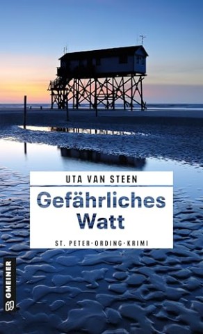 Cover: Uta van Steen - Gef&auml;hrliches Watt: St. Peter-Ording-Krimi