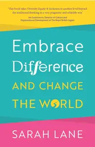 Embrace Difference and Change the World