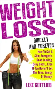 Weight Loss Quickly And Forever