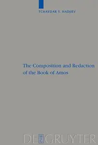 The Composition and Redaction of the Book of Amos