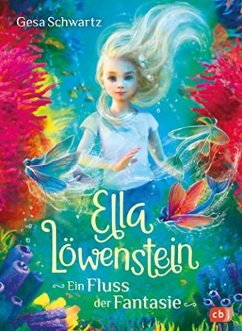 Cover: Schwartz, Gesa - Ella L&ouml;wenstein - Ein Fluss der Fantasie