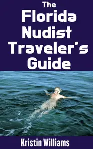 The Florida Nudist Traveler's Guide