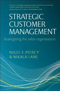 Strategic Customer Management Strategizing the Sales Organization