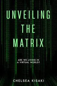 Unveiling the Matrix Are We Living in a Virtual World