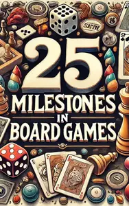 25 Milestones in Boardgames