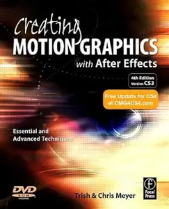 Creating Motion Graphics with After Effects Essential and Advanced Techniques, 4th Edition